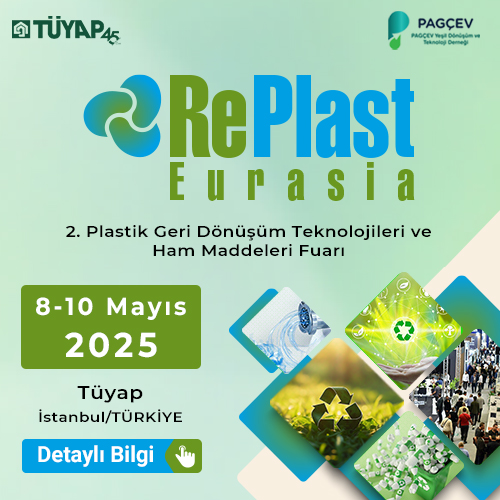 İlk yılında rekorlara imza atan RePlast Eurasia Fuarı’na katılım 2025’te hızla artıyor